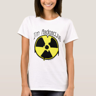 T-shirt Je suis radioactif