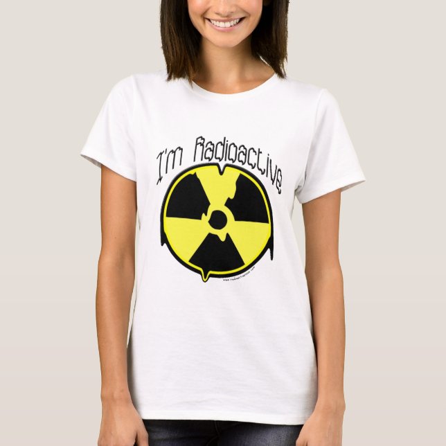 T-shirt Je suis radioactif (Devant)