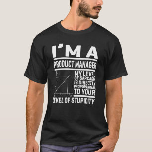T-shirt Je suis Responsable Produit Mon Niveau De Sarcasme