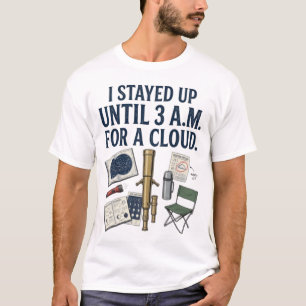 T-shirt Je suis resté debout jusqu'à 3 heures du matin pou