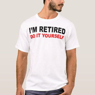 T-shirt Je SUIS RETIRÉ