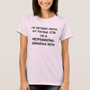 T-shirt Je SUIS RETIRÉ de MON JOBI'M de PAIEMENT A