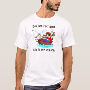 T-shirt Je suis retiré et c'est mon bureau !