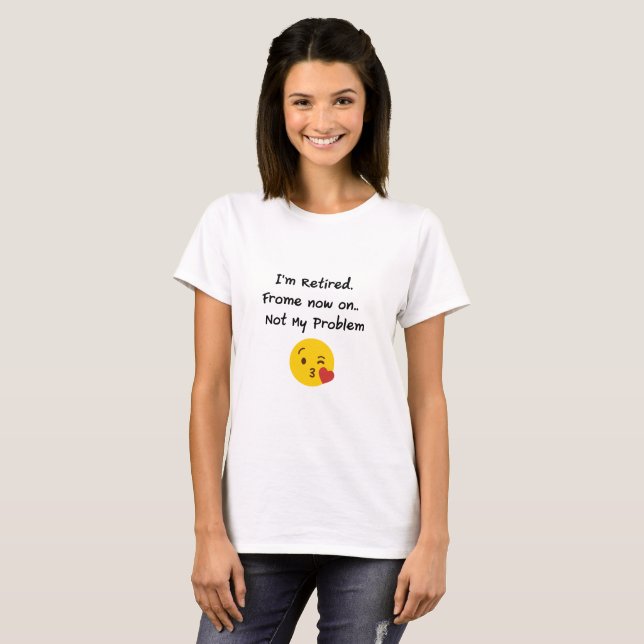 T-shirt Je Suis retiré-Non mes cadeaux drôles Retiremen de (Devant entier)