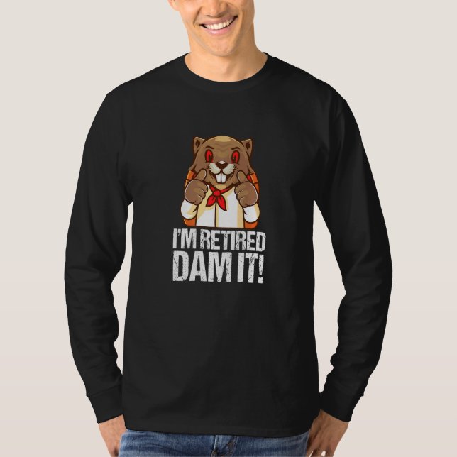 T-shirt Je suis retraité Barrage It Beaver Baker Baking Bo (Devant)