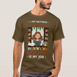 T-shirt Je suis Retraité Lire des livres est Mes amoureux 