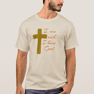 T-SHIRT JE SUIS RICHE. J'AI DIEU.