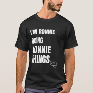 T-shirt Je Suis Ronnie Faire Ronnie Les Choses Personnalis