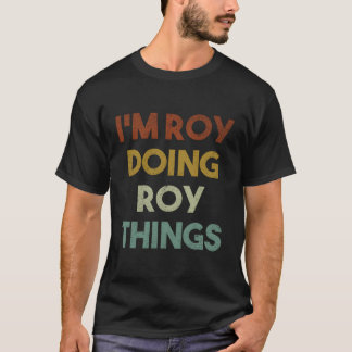 T-shirt Je Suis Roy Faire Roy Choses Drôle Prénom Roy