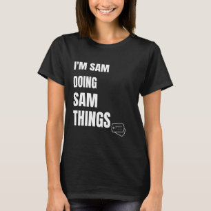 T-shirt Je Suis Sam Doing Sam Things Personnalisé Sam