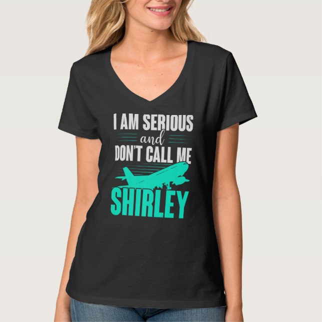 T-shirt Je suis sérieux et ne m'appelle pas Shirley (Devant)