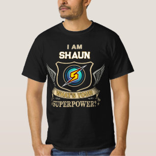 T-shirt Je Suis SHAUN Quel Est Ton Superpouvoir
