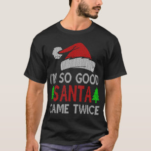 T-SHIRT JE SUIS SI BON PÈRE NOËL EST VENU DEUX FOIS