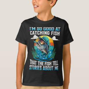 T-shirt Je Suis Si Bon Pour Attraper Des Poissons Que Les