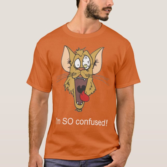 T-shirt Je suis SI confus (Devant)