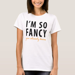 T-shirt Je Suis Si Fantastique Que Vous Connaissez Déjà T-