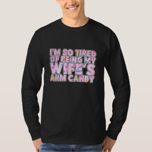 T-shirt Je Suis Si Fatigué D'Être Mes Filles Arm Bonbons
