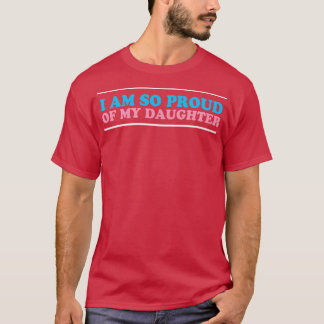 T-shirt Je suis si fière de ma fille transgenre