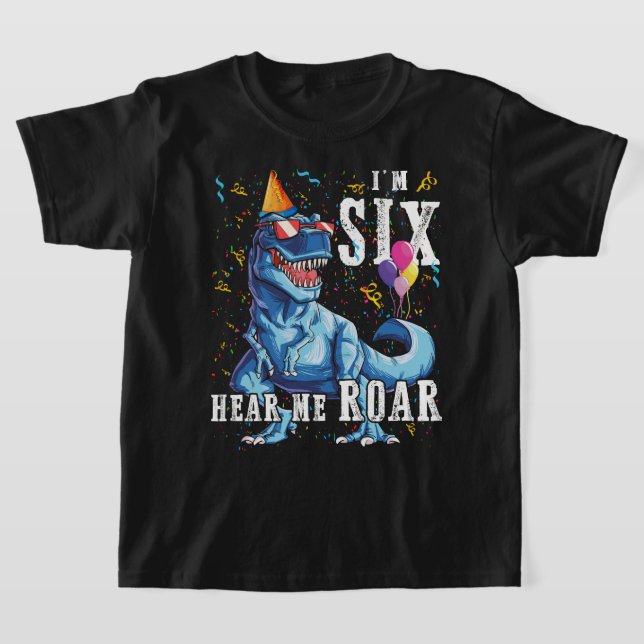 T-shirt Je suis SIX Entendez-moi Roar 6E Anniversaire Chem (Poser)
