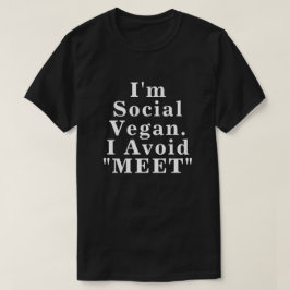 T-shirt Je suis Social Vegan J'évite de me rencontrer