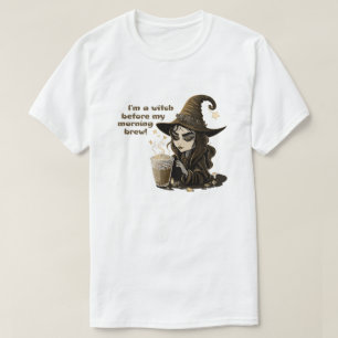 T-shirt Je suis sorcière avant mon café du matin