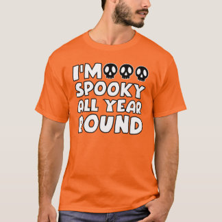 T-shirt Je suis Spooky toute l'année Crânes Halloween Spoo