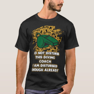 T-shirt Je Suis Suffisamment Dérangé Déjà Plongeur Humour