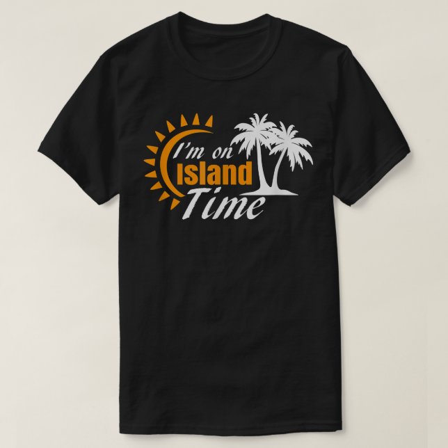 T-shirt Je suis sur Island Time Ocean Water Lazy  (Design devant)