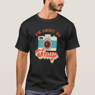 T-shirt Je suis sur le point d'accrocher photographie phot