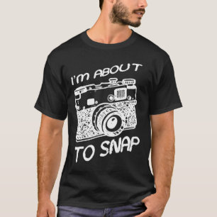 T-shirt Je Suis Sur Le Point De Capturer Photographe Vinta