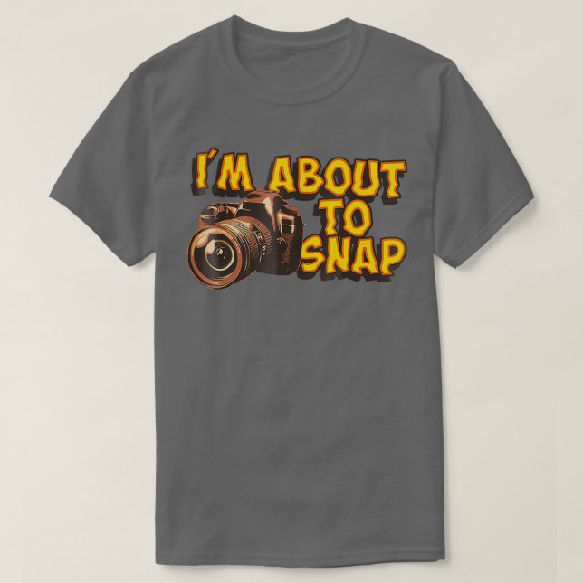T-shirt Je Suis Sur Le Point De Capturer Un Photographe Dr (Design devant)