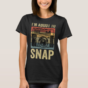 T-shirt Je suis sur le point de regarder la photographie P