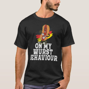 T-shirt Je suis sur mon comportement Wurst et je ne donne