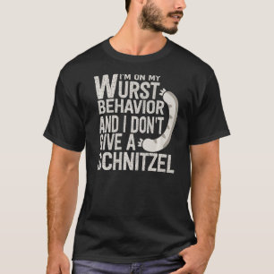 T-shirt Je suis sur mon comportement Wurst et je ne donne