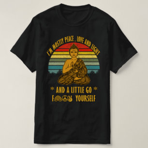 T-shirt Je suis surtout Peace Love, Light et un peu Go