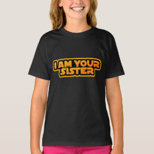 T-shirt Je suis ta famille, je suis ta sœur