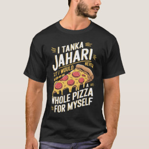 T-shirt Je Suis Tanka Jahari Amusant Pizza Lover