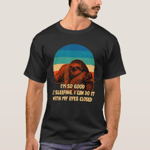 T-shirt Je suis tellement bon pour coucher la paresse Joke