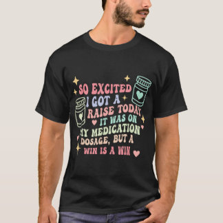 T-shirt Je Suis Tellement Excité Aujourd'Hui.