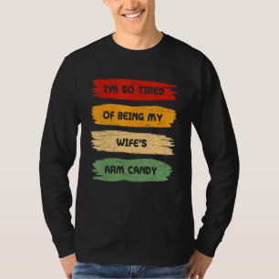 T-shirt Je Suis Tellement Fatigué D'Être Mes Femmes Bras B