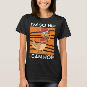 T-shirt Je suis tellement hip je peux hop Kangaroo style H