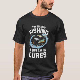 T-shirt Je suis tellement passionné de pêche que je rêve d