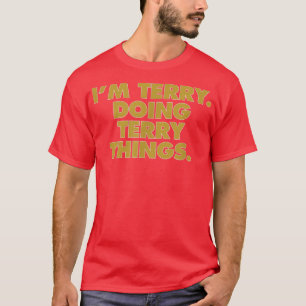 T-shirt Je suis Terry Faire Terry choses Terry, Drôle Anni
