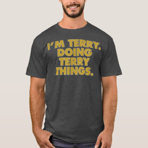T-shirt Je suis Terry Faire Terry choses Terry, Drôle Anni