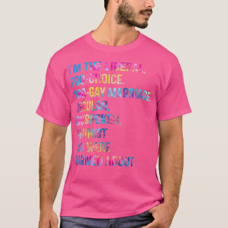 T-shirt Je suis The Liberal Pro Choice Pro Gay Marriage Lg