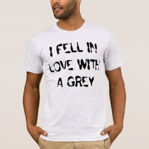 T-SHIRT JE SUIS TOMBÉ AMOUREUX D'UN GRIS