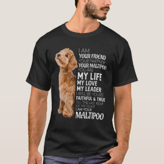 T-shirt Je suis ton ami ton partenaire ton chien maman pap
