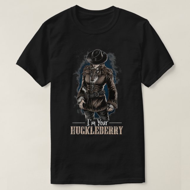 T-shirt Je suis ton Huckleberry, les cadeaux de la Fête de (Design devant)