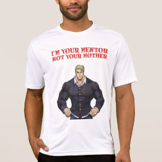 T-SHIRT JE SUIS TON MENTOR, PAS TA MÈRE