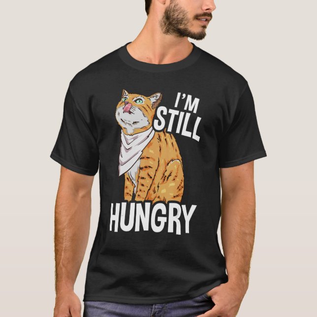 T-shirt Je suis toujours affamé illustration de chat pour  (Devant)
